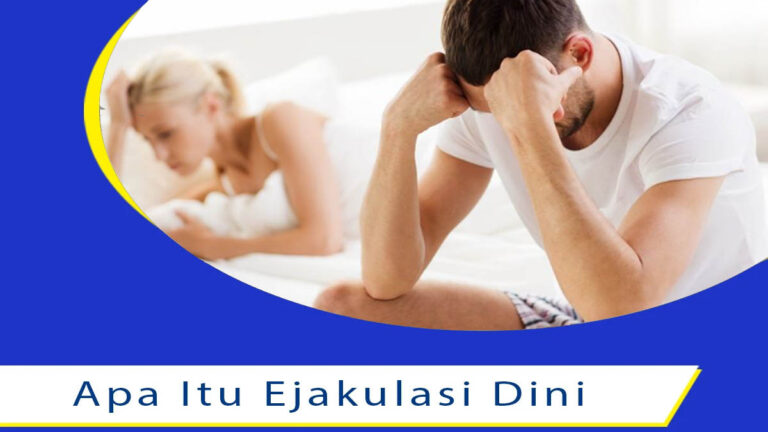 Gejala, Penyebab, Pengertian dan Pengobatan Ejakulasi Dini